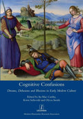 Cognitive Confusions: Dreams, Delusions and Illusions in Early Modern Culture - Paperback