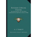 Russian Lyrical Poetry: An Anthology Of The Best Nineteenth Century Lyrics (1918) - Paperback