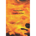 Praying With Tongues of Fire - Paperback
