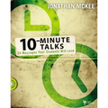 10-Minute Talks: 24 Messages Your Students Will Love [With CDROM] - Paperback