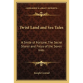 Twixt Land and Sea Tales: A Smile of Fortune, The Secret Sharer and Freya of the Seven Isles - Paperback
