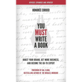 You Must Write a Book: Boost Your Brand, Get More Business, and Become the Go-To Expert - Hardcover