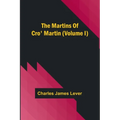 The Martins Of Cro' Martin (Volume I) - Paperback