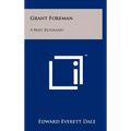 Grant Foreman: A Brief Biography - Hardcover