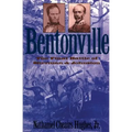 Bentonville: The Final Battle of Sherman and Johnston - Paperback