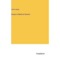 Essays in Medical Science - Hardcover