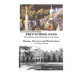 PREP SCHOOL DAYS The Seminary at the University of Notre Dame - Paperback