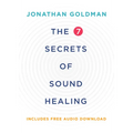 The 7 Secrets of Sound Healing - Paperback