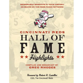 Cincinnati Reds Hall of Fame Highlights: Memorable Moments in Team History as Heard on the Reds Radio Network - Hardcover