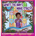What's the Baby's Name, Stacey? - Hardcover