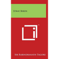 Stray Birds - Hardcover