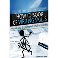 How to Book of Writing Skills: Words at Work: Letters, email, reports, resumes, job applications, plain english - Paperback