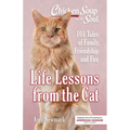 Chicken Soup for the Soul: Life Lessons from the Cat: 101 Tales of Family, Friendship and Fun - Paperback