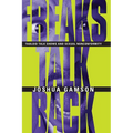 Freaks Talk Back: Tabloid Talk Shows and Sexual Nonconformity - Paperback