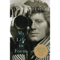 My Life in Focus: A Photographer's Journey with Elizabeth Taylor and the Hollywood Jet Set - Hardcover