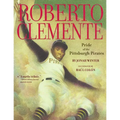 Roberto Clemente: Pride of the Pittsburgh Pirates - Paperback