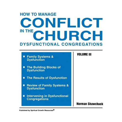 How to Manage Conflict in the Church, Dysfunctional Congregations, Volume III - Paperback