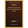 Theodore Roosevelt's Diaries of Boyhood and Youth - Paperback