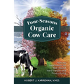 Four-Seasons Organic Cow Care - Paperback