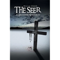 The Seer: A Haunting Sincerity - Paperback