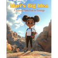 Mari's Big Idea: An inspiring journey for kids ages 8-12, Mari's Big Idea empowers young readers to dream big, business skills, develop a positive min - Paperback