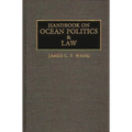 Handbook on Ocean Politics and Law - Hardcover