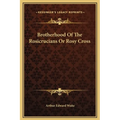 Brotherhood Of The Rosicrucians Or Rosy Cross - Hardcover