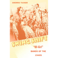 Swing Shift: "All-Girl" Bands of the 1940s - Paperback