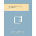 The Projection of the Astral Body - Paperback