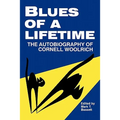 Blues of a Lifetime: Autobiography of Cornell Woolrich - Paperback