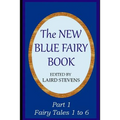 The New Blue Fairy Book: Part 1: Fairy Tales 1 to 6 - Paperback