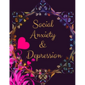 Social Anxiety and Depression Workbook: Ideal and Perfect Gift for Social Anxiety and Depression Workbook Best Social Anxiety and Depression Workbook - Paperback