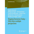 Shaping Tomorrow Today - Sdgs from Multiple Perspectives - Paperback