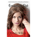 Crashing the Club: How I Infiltrated Good Ole Boy Politics, Lost an Election, and Got Famous - Paperback
