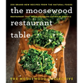The Moosewood Restaurant Table: 250 Brand-New Recipes from the Natural Foods Restaurant That Revolutionized Eating in America - Paperback