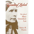Genteel Rebel: The Life of Mary Greenhow Lee - Paperback