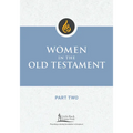 Women in the Old Testament, Part Two - Paperback
