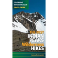 The Best Indian Peaks Wilderness Hikes - Paperback