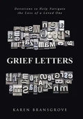 Grief Letters: Devotions to Help Navigate the Loss of a Loved One - Hardcover