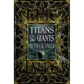 Titans & Giants Myths & Tales: Epic Tales - Hardcover