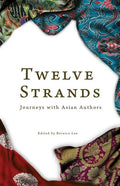 Twelve Strands: Journeys with Asian Authors - Paperback