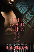 The Good Life Part 3: A New Generation - Paperback