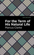 For the Term of His Natural Life - Paperback