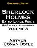 Sherlock Holmes Extra Large Print: His Greatest Adventures Volume 3 - Paperback
