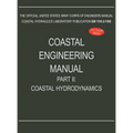 Coastal Engineering Manual Part II: Coastal Hydrodynamics (EM 1110-2-1100) - Hardcover