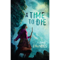 A Time to Die: Volume 1 - Paperback