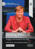 Feeling Political: Emotions and Institutions Since 1789 - Paperback