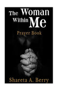 The Woman Within Me: Prayer Book - Paperback