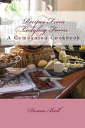 Recipes From Ladybug Farm: A Companion Cookbook - Paperback