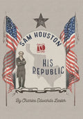 Sam Houston and His Republic - Hardcover